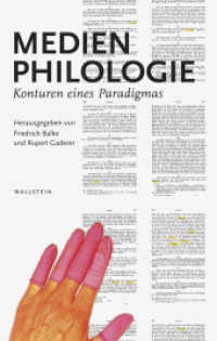 Medienphilologie : Konturen eines Paradigmas （2017. 388 S. 41 Abb. 222 mm）