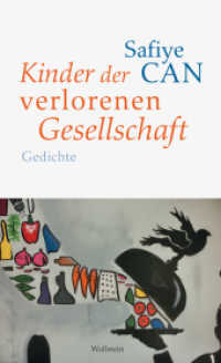 Kinder der verlorenen Gesellschaft : Gedichte （3. Aufl. 2017. 96 S. 6 Abb. 200 mm）