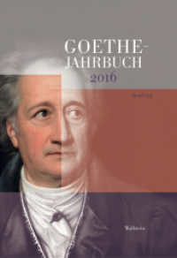 Goethe-Jahrbuch 133, 2016 (Goethe-Jahrbuch 133, 2016) （2017. 293 S. mit 28 z.T. farb. Abb. 240 mm）