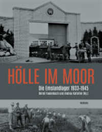 Hölle im Moor : Die Emslandlager 1933-1945. Begleitband zu den Ausstellungen der Gedenkstätte Esterwegen. Hg. im Auftrag der Stiftung Gedenkstätte Esterwegen (Schriftenreihe der Gedenkstätte Esterwegen 1) （4. Aufl. 2019. 375 S. mit 307 farb. Abb. 270 mm）