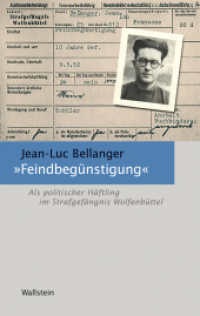 »Feindbegünstigung« : Als politischer Häftling im Strafgefängnis Wolfenbüttel (Schriftenreihe der Gedenkstätte in der JVA Wolfenbüttel 1) （2018. 260 S. 95 Abb. 222 mm）