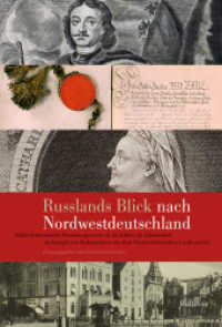 Russlands Blick nach Nordwestdeutschland (Veröffentlichungen des Niedersächsischen Landesarchivs 2) （2018. 295 S. 60 Abb. 230 mm）
