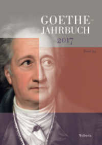 Goethe-Jahrbuch 134, 2017 (Goethe-Jahrbuch 134, 2017) （2018. 479 S. 39 Abb. 240 mm）