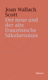 Der neue und der alte französische Säkularismus (Historische Geisteswissenschaften. Frankfurter Vorträge 10) （2019. 60 S. 10 Abb. 200 mm）