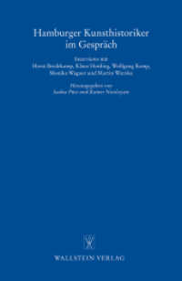 Hamburger Kunsthistoriker im Gespräch : Interviews mit Horst Bredekamp, Klaus Herding, Wolfgang Kemp, Monika Wagner und Martin Warnke （2019. 96 S. 8 Abb. 200 mm）