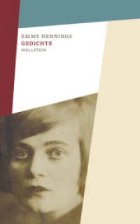 Gedichte (Emmy Hennings. Werke und Briefe. Kommentierte Studienausgabe .3) （2020. 698 S. mit 14 z.T. farb. Abb. 190 mm）