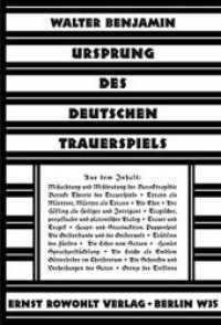 Ursprung des deutschen Trauerspiels : Faksimilenachdruck der Erstausgabe von 1928 （Faks. d. Erstausg. von 1928. 2019. 306 S. 6 Abb. 210 mm）