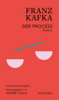 Der Process : Roman (Kafka - Kommentierte Ausgabe) （2. Aufl. 2024. 397 S. 210 mm）