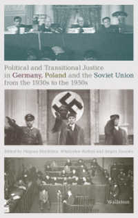 Political and Transitional Justice in Germany, Poland and the Soviet Union from the 1930s to the 1950s （2019. 336 S. 222 mm）