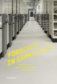 Forschen in Sammlungen : Dynamiken, Transformationen, Perspektiven (Kulturen des Sammelns. Akteure, Objekte, Medien .3) （2024. 180 S. 29 Abb. 200 mm）