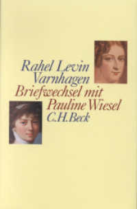 Briefwechsel mit Pauline Wiesel (Edition Rahel Levin Varnhagen) （2019. 767 S. mit 8 faksimilierte Abb. 223 mm）