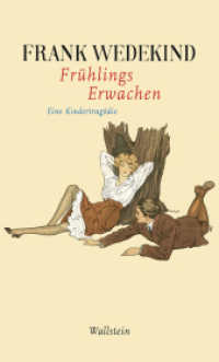 Frühlings Erwachen : Eine Kindertragödie (Frank Wedekind - Werke in Einzelbänden) （2020. 118 S. 5 Abb. 200 mm）