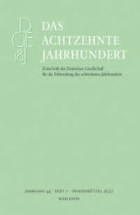 Das achtzehnte Jahrhundert Bd.44/1 (Das achtzehnte Jahrhundert - Zeitschrift der Deutschen Gesellschaft für die Erforschung des achtzehnten) （2020. 152 S. 1 Abb. 235 mm）