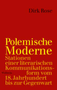 Polemische Moderne : Stationen einer literarischen Kommunikationsform vom 18. Jahrhundert bis zur Gegenwart （2020. 706 S. 222 mm）