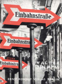 Einbahnstraße : Faksimilenachdruck der Erstausgabe von 1928