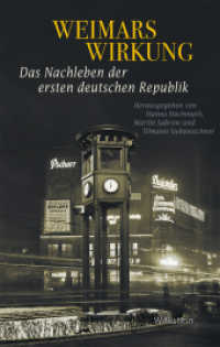 Weimars Wirkung : Das Nachleben der ersten deutschen Republik (Geschichte der Gegenwart 23) （2020. 232 S. 10 Abb. 222 mm）