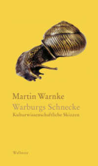 Warburgs Schnecke : Kulturwissenschaftliche Skizzen （2. Aufl. 2021. 248 S. 210 mm）