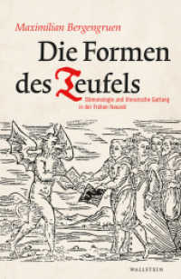 Die Formen des Teufels : Dämonologie und literarische Gattung in der Frühen Neuzeit （2021. 326 S. 1 Abb. 222 mm）