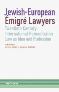 Jewish-European Émigré Lawyers : Twentieth Century International Humanitarian Law as Idea and Profession (Schriftenreihe Menschenrechte im 20. Jahrhundert 8) （2021. 229 S. 210 mm）