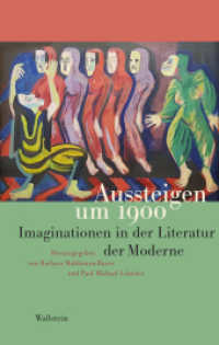 Aussteigen um 1900 : Imaginationen in der Literatur der Moderne （2021. 588 S. 23 Abb. 222 mm）