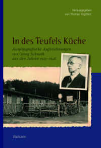 In des Teufels Küche : Autobiografische Aufzeichnungen von Georg Schnath aus den Jahren 1945-1948 (Veröffentlichungen der Historischen Kommission für Niedersachsen und Bremen 313) （2021. 292 S. 9 Abb. 230 mm）