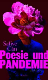 Poesie und Pandemie : Gedichte （2. Aufl. 2021. 96 S. mit 8 z.T. farb. Abb. 200 mm）