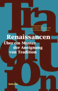 Renaissancen : Über ein Muster der Aneignung von Tradition (Veröffentlichung der Krupp Reimers Forschungsgruppe) （2022. 344 S. 5 Abb. 222 mm）