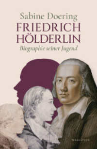 Friedrich Hölderlin : Biographie seiner Jugend （2022. 404 S. 22 Abb. 222 mm）