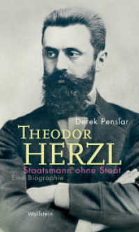 Theodor Herzl: Staatsmann ohne Staat : Eine Biographie (Israel-Studien. Kultur - Geschichte - Politik 5) （2022. 256 S. 5 Abb. 210 mm）