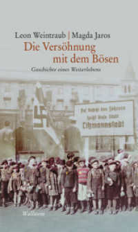 Die Versöhnung mit dem Bösen : Geschichte eines Weiterlebens （4. Aufl. 2022. 292 S. 13 Abb. 210 mm）