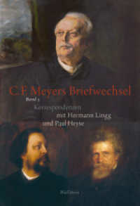 Conrad Ferdinand Meyers Briefwechsel : Korrespondenzen mit Hermann Lingg und Paul Heyse (C. F. Meyers Briefwechsel. Historisch-kritische Ausgabe 5) （2022. 434 S. 32 Abb. 250 mm）