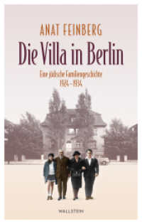 Die Villa in Berlin : Eine j&uuml;dische Familiengeschichte 1924-1934 （3. Aufl.）