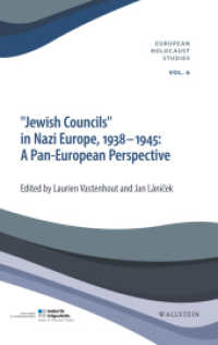 »Jewish Councils« in Nazi Europe, 1938-1945: A Pan European Perspective (European Holocaust Studies 6) （2025. 283 S. 6 Abb. 222 mm）