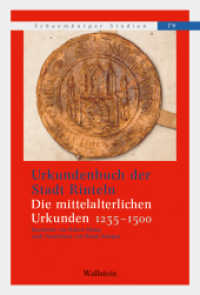 Urkundenbuch der Stadt Rinteln : Die mittelalterlichen Urkunden 1235-1500 (Schaumburger Studien 79) （2023. 244 S. 6 Abb. 230 mm）