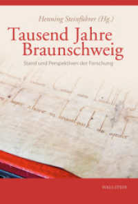 Tausend Jahre Braunschweig : Stand und Perspektiven der Forschung (Braunschweiger Werkstücke 123) （2025. 272 S. mit 75 z.T. farb. Abb. 230 mm）
