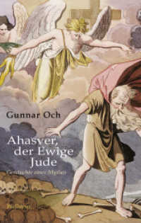 Ahasver, der Ewige Jude : Geschichte eines Mythos （2023. 363 S. 33 Abb. 222 mm）