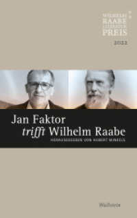 Jan Faktor trifft Wilhelm Raabe : Der Wilhelm Raabe-Literaturpreis 2022 （2023. 128 S. 5 Abb. 190 mm）