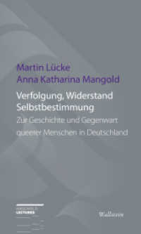 Verfolgung, Widerstand und Selbstbestimmung : Zur Geschichte und Gegenwart queerer Menschen in Deutschland (Hirschfeld-Lectures 16) （2023. 92 S. 200 mm）