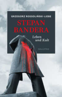 Stepan Bandera : Leben und Kult （2024. 480 S. 30 Abb. 222 mm）