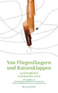 Von Fliegenfängern und Katzenklappen : 39 Kleinigkeiten zwischen den Arten （2024. 380 S. mit 18 überw. farb. Abb. 222 mm）