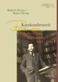 Katakombenzeit : Wilhelm Flitner in Hamburg 1929-1969 (Wissenschaftler in Hamburg 10) （2025. 488 S. mit 140 z.T. farb. Abb. 220 mm）