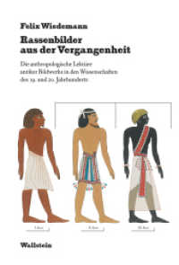 Rassenbilder aus der Vergangenheit : Die anthropologische Lektüre antiker Bildwerke in den Wissenschaften des 19. und 20. Jahrhunderts （2024. 472 S. mit 95 z.T. farb. Abb. 230 mm）
