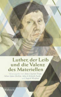 Luther, der Leib und die Valenz des Materiellen （2025. 512 S. mit 4 z.T. farb. Abb. 222 mm）