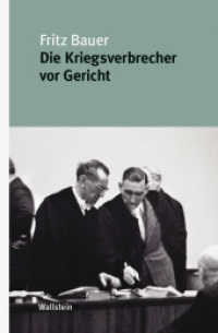 Die Kriegsverbrecher vor Gericht (Fritz-Bauer-Schriften 1) （2025. 280 S. 215 mm）