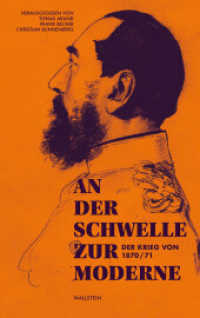 An der Schwelle zur Moderne : Der Krieg von 1870/71 (Historische Bildung und Public History 2) （2025. 236 S. mit 43 z.T. farb. Abb. 222 mm）