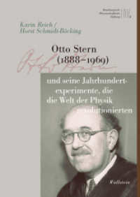 Otto Stern (1888-1969) und seine Jahrhundertexperimente, die die Welt der Physik revolutionierten (Wissenschaftler in Hamburg 9) （2025. 392 S. mit 119 z.T. farb. Abb. 220 mm）