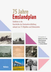75 Jahre Emslandplan : Einblicke in die Geschichte der Emslanderschließung anhand von 75 Objekten und Dokumenten （2025. 372 S. mit 113 z.T. farb. Abb. 240 mm）