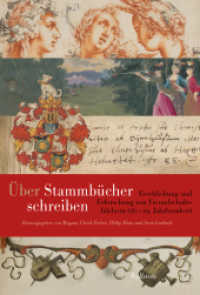 Über Stammbücher schreiben : Erschließung und Erforschung von Freundschaftsbüchern (16.-19. Jahrhundert) (Veröffentlichungen des Niedersächsischen Landesarchivs 8) （2025. 384 S. mit 90 z.T. farb. Abb. 230 mm）