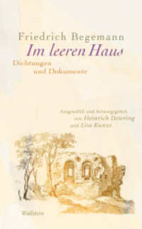 Im leeren Haus : Dichtungen und Dokumente （2025. 165 S. mit 11 z.T. farb. Abb. 190 mm）