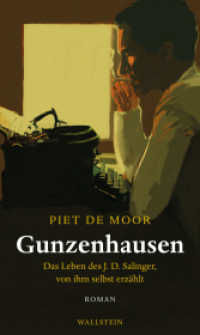 Gunzenhausen : Das Leben des J.D. Salinger, von ihm selbst erzählt. Roman （2025. 365 S. 200 mm）